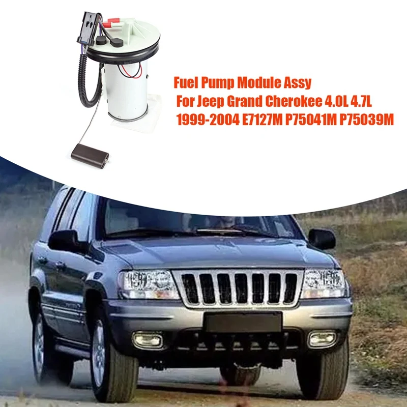 

1 Piece Electric Fuel Pump Module Assy 5012380AA 5018056AB E7127M P75041M P75039M For Jeep Grand Cherokee 4.0L 4.7L 1999-2004