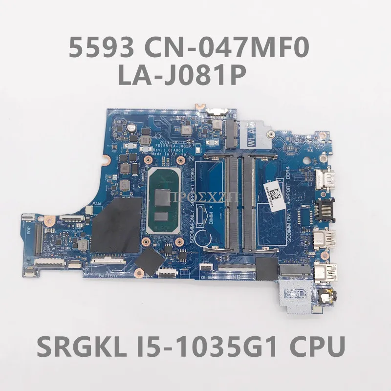 

CN-047MF0 047MF0 47MF0 High Quality For 5593 Laptop Motherboard LA-J081P Mainboard With SRGKL I5-1035G1 CPU 100% Working Well