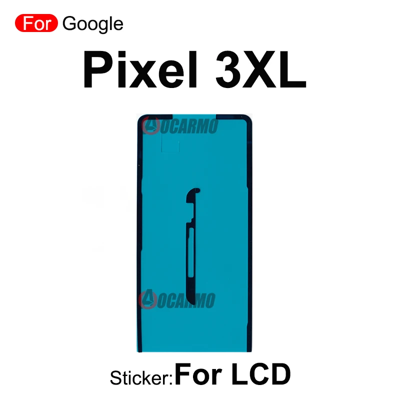 LCD Display Sticker Tape Glue For Google Pixel 2 3 3A 4 XL 4A 4g 5G 2xl 3xl 4xl 3AXL 5