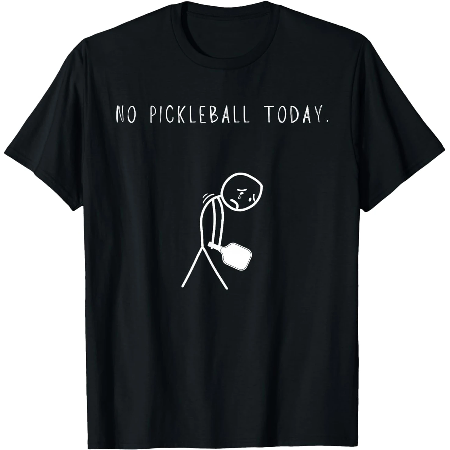 Kein Pickleball heute Lustiges trauriges Pickleball-Witz-T-Shirt für Herren Humor Streetwear T-Shirt Kurzarm Unisex Lockere Kleidung