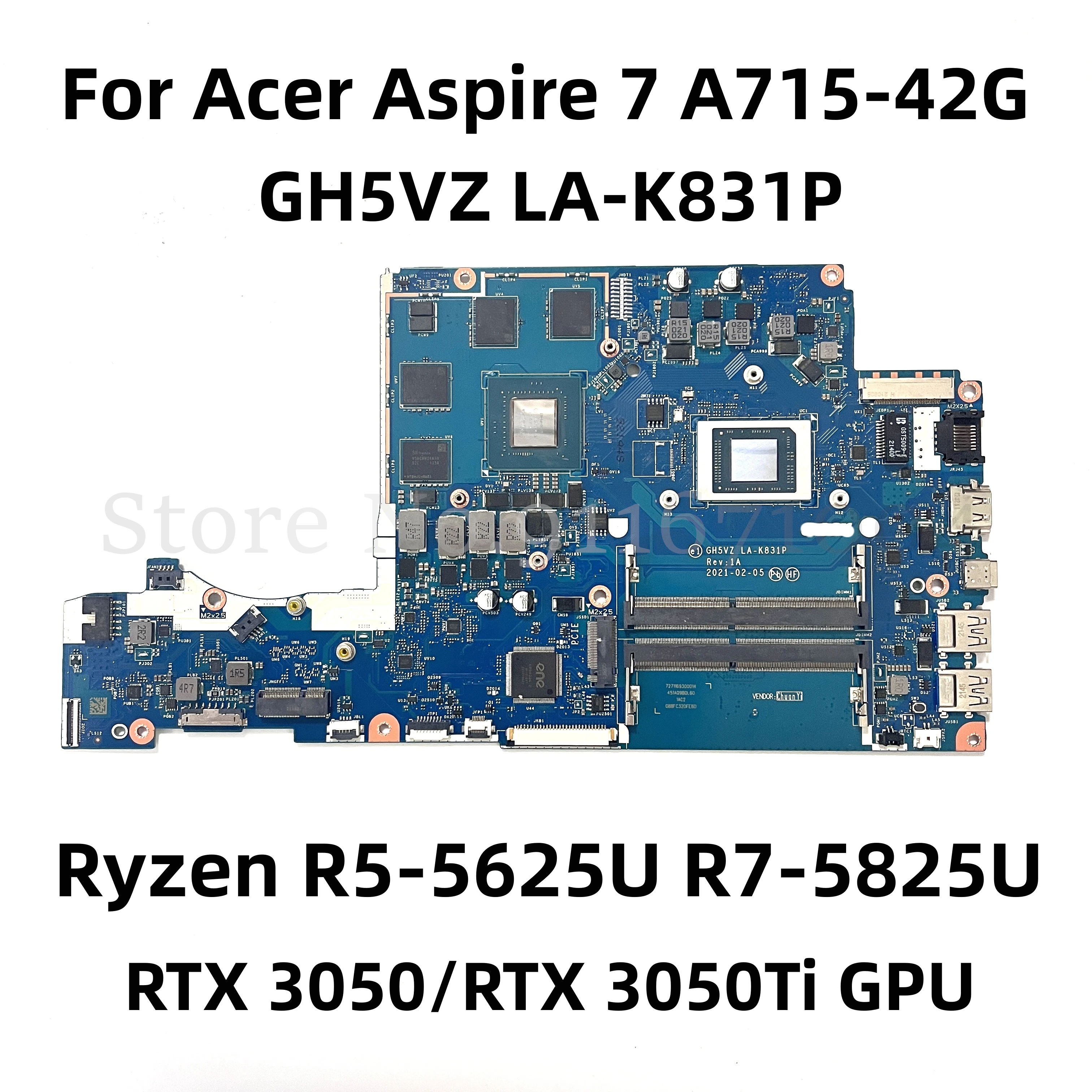 

GH5VZ LA-K831P Mainboard For Acer Aspire 7 A715-42G Laptop Motherboard NB.QAY11.003 With R5-5625U/R7-5825U CPU RTX3050TI 4GB GPU