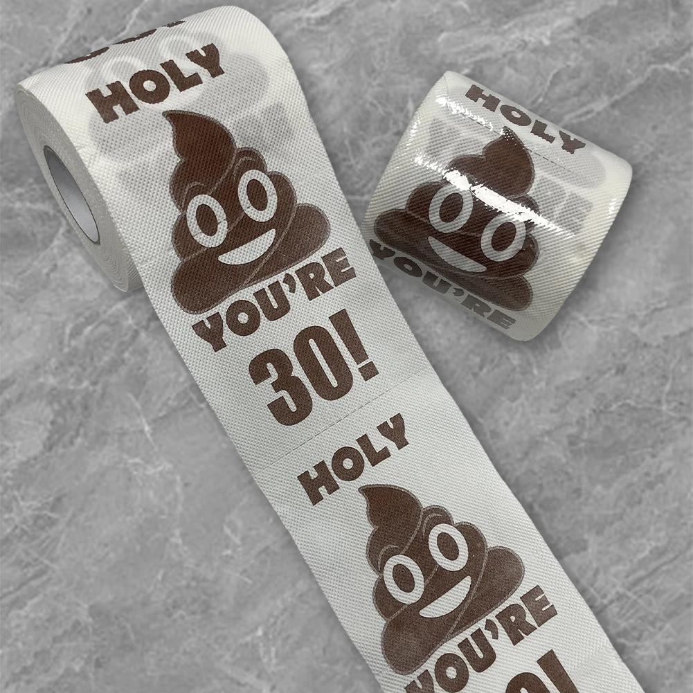 Poop Printed Funny Toilet Paper Roll Holy You're 30 Printed Toilet Paper Birthday Gifts for Women and Men Party Supplies