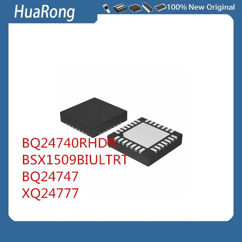 

5Pcs/Lot BQ24740RHDR BQ24740 QFN-28 BSX1509BIULTRT BQ24747 XQ24777