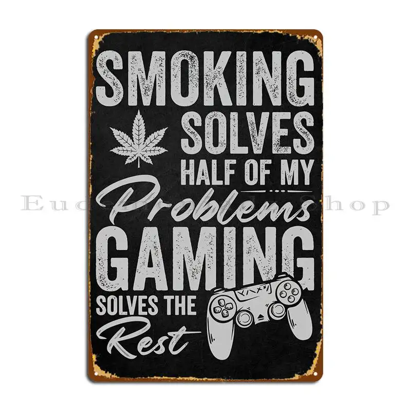 

Smoking Weed And Gaming Metal Plaque Personalized Iron Plaques Designing Cave Tin Sign Poster