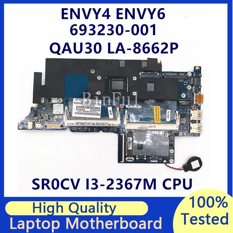 

Материнская плата для ноутбука HP 693230-001 693470-001, материнская плата для HP ENVY6 ENVY4 QAU30 LA-8662P с процессором SR0CV I3-2367M, 100% протестирован