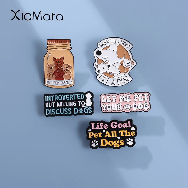 Halten Sie einen Haustier Hund Emaille Pins Lustige Phrase Leben Ziel Haustier Alle Hunde Brosche Zubehör Hemd Revers Abzeichen Schmuck Geschenk Großhandel