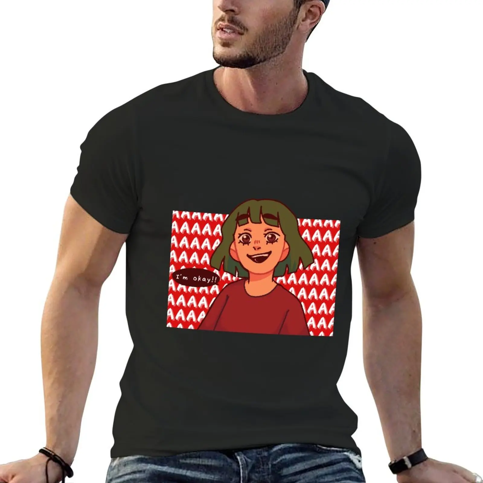 

I'm okay! (AAAAA) T-Shirt custom t shirt funnys mens t shirts casual stylish