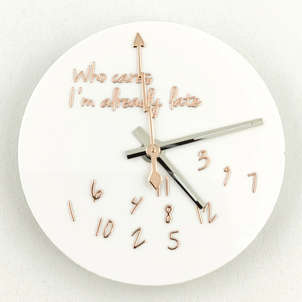 Enamel Ceramic White 3D Metal Text Watch Dial with Who Cares, I'm Already Late Design