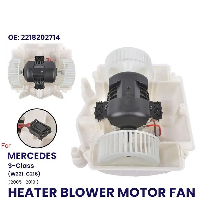 

HEATER BLOWER MOTOR FAN FOR MERCEDES S-CLASS W221 C216 A2218202714 A2218200514