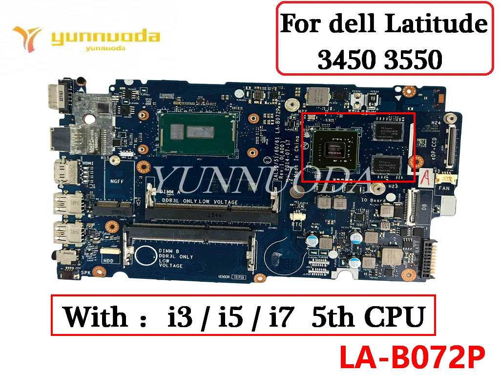 

LA-B072P для Dell Latitude 14 3450 15 3550 Материнская плата ноутбука с процессором i3 i5 i7 N15S-GM-S-A2 2 ГБ 100% протестирована