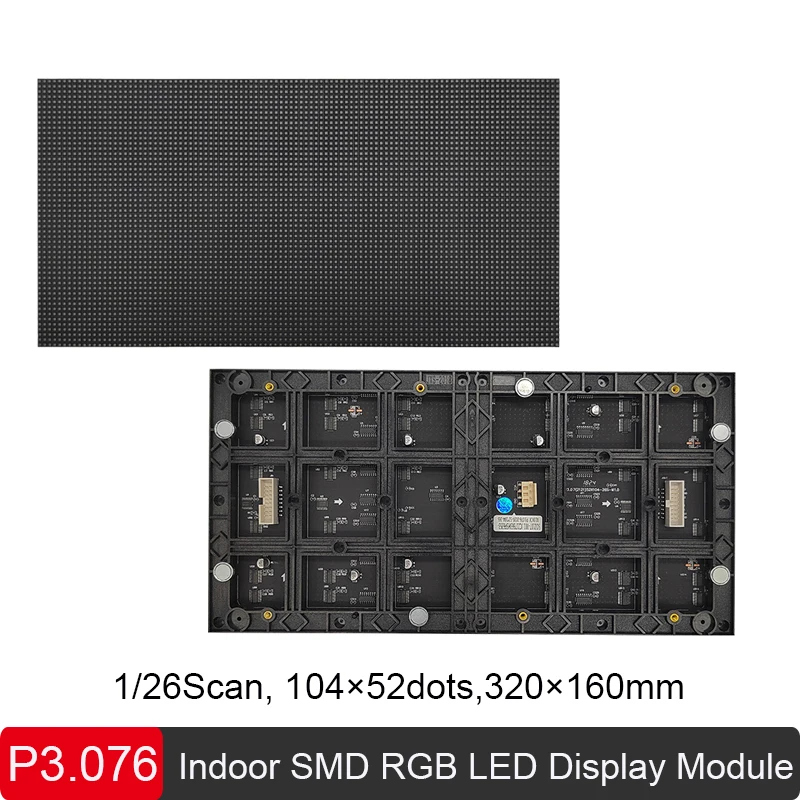

Модуль светодиодной панели RGB P3.076 для внутреннего монтажа, 320*160 мм, 1/26 дюймов, модуль SMD светодиодного рекламного дисплея 104*52 пикселей, светодиодный ная панель 3 в 1