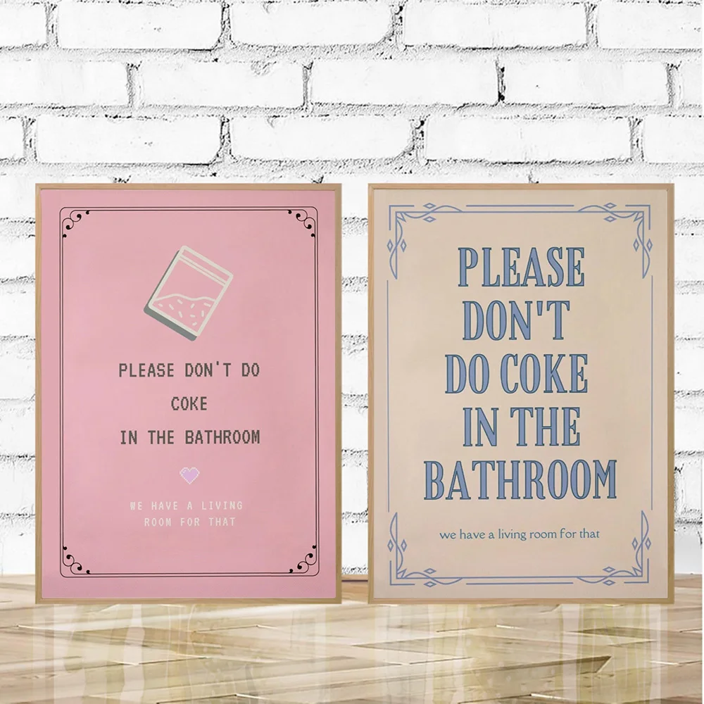 Bathroom Decor Posters Please Don't Do Coke In The Bathroom Quotes
