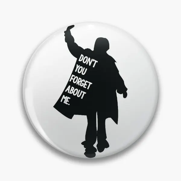 

Breakfast Club Do Not You Forget About Soft Button Pin Lover Brooch Cute Fashion Creative Cartoon Funny Collar Women Clothes