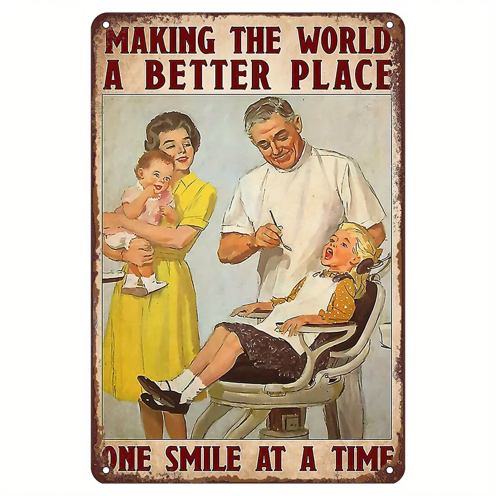 

Dentist Making The World A Better Place Metal Tin Sign Gift for Dentist Vintage Tin Signs Funny Wall Art Interior Decoration