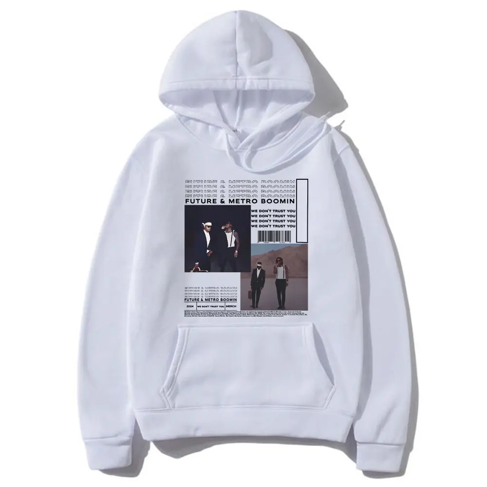 Hip Hop Rapper Future & Metro Boomin Hoodie We Don't Trust You Album Merch Hoodies Men's Fashion Casual Oversized Sweatshirts