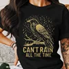The Raven T-Shirt Can't Rain All The Time Print Gothic Tee The Crow Movie Tee Mystical Raven Inspiring Quote Goth Gift Cotton 1