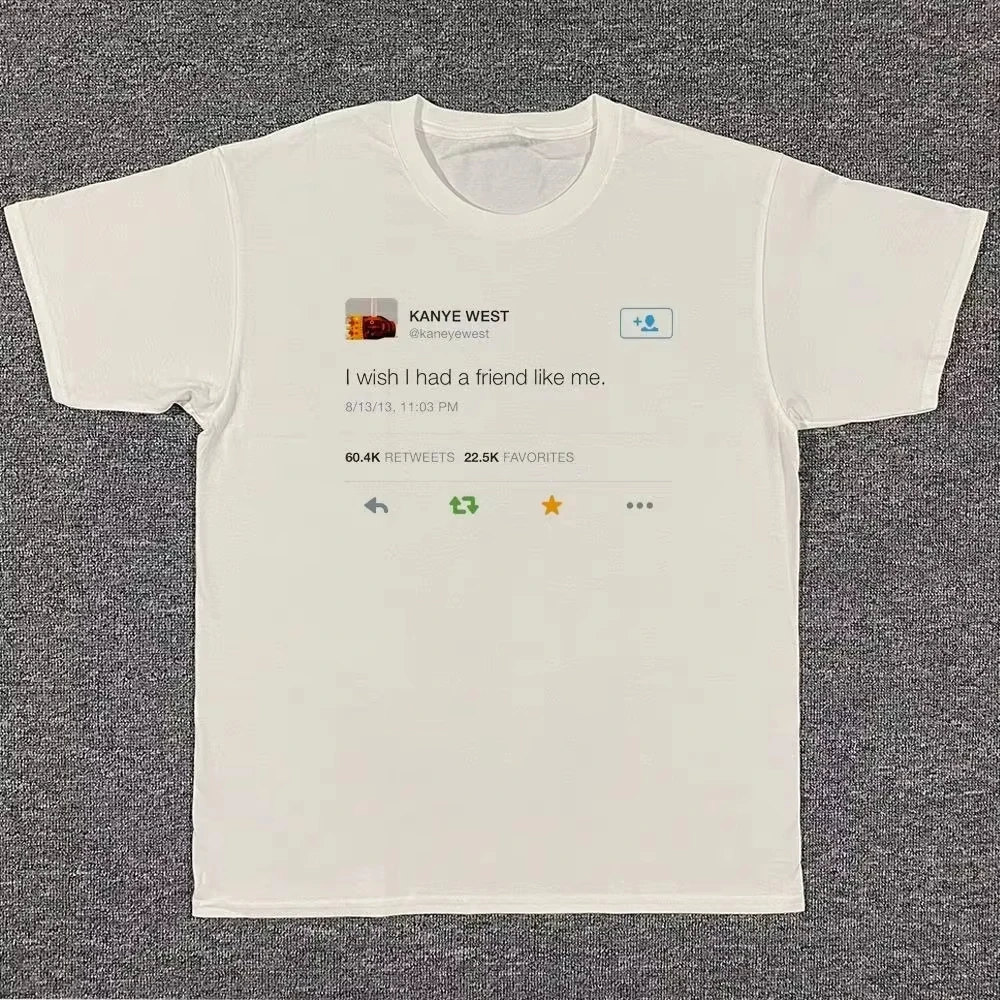 I Wish I Had A Friend Like Me Kanye West Tweet Women's T-Shirt