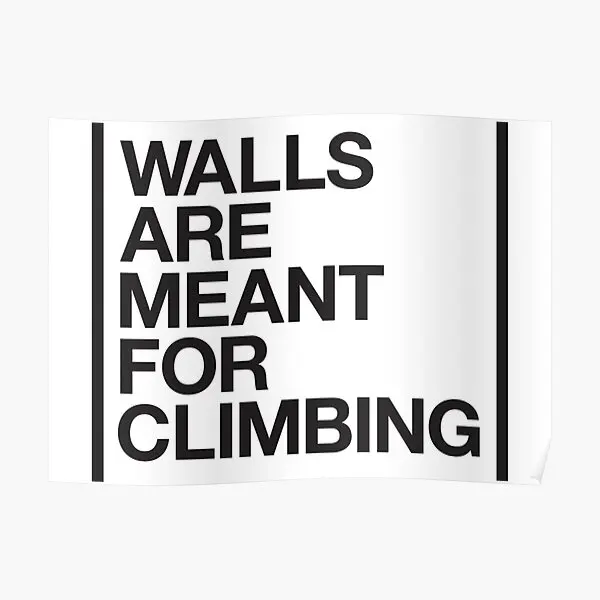 

Walls Are Meant For Climbing Poster Vintage Modern Picture Print Room Mural Funny Painting Wall Decoration Home Art No Frame