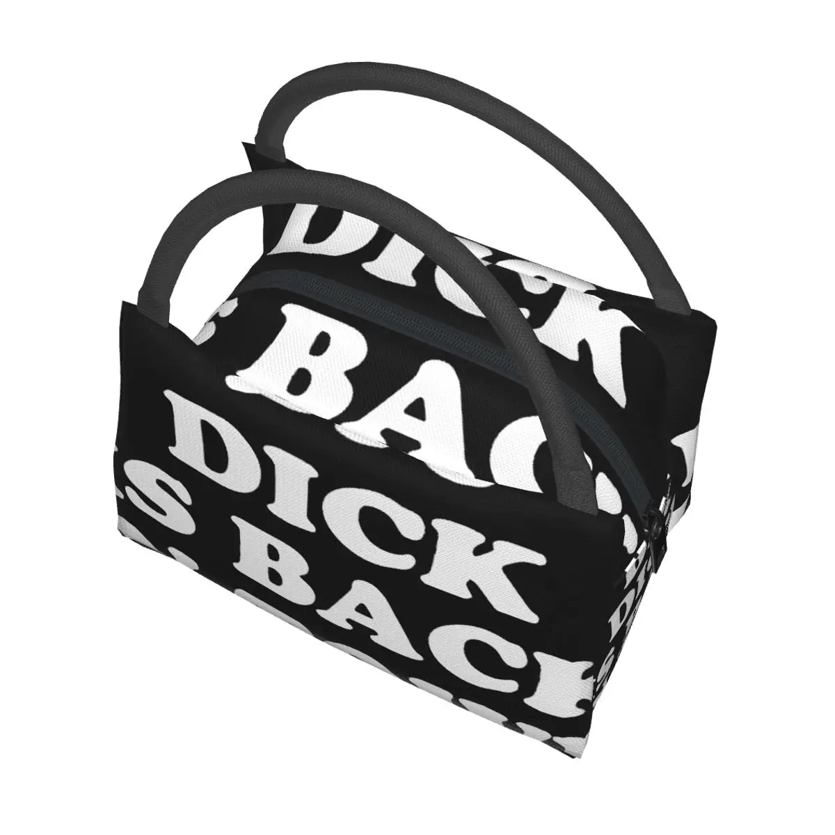 Big Dick Is Back In Town Portable insulation bag for Cooler Thermal Food Office Pinic Container