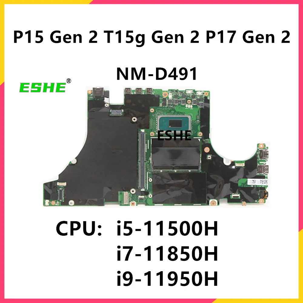 Nm-D491 Per Lenovo P15 Gen 2 T15G Gen 2 P17 Gen 2 Scheda Madre Del Computer Portatile Muslimatexmuslimah Con Cpu I5 I7 I9 11Th Gen