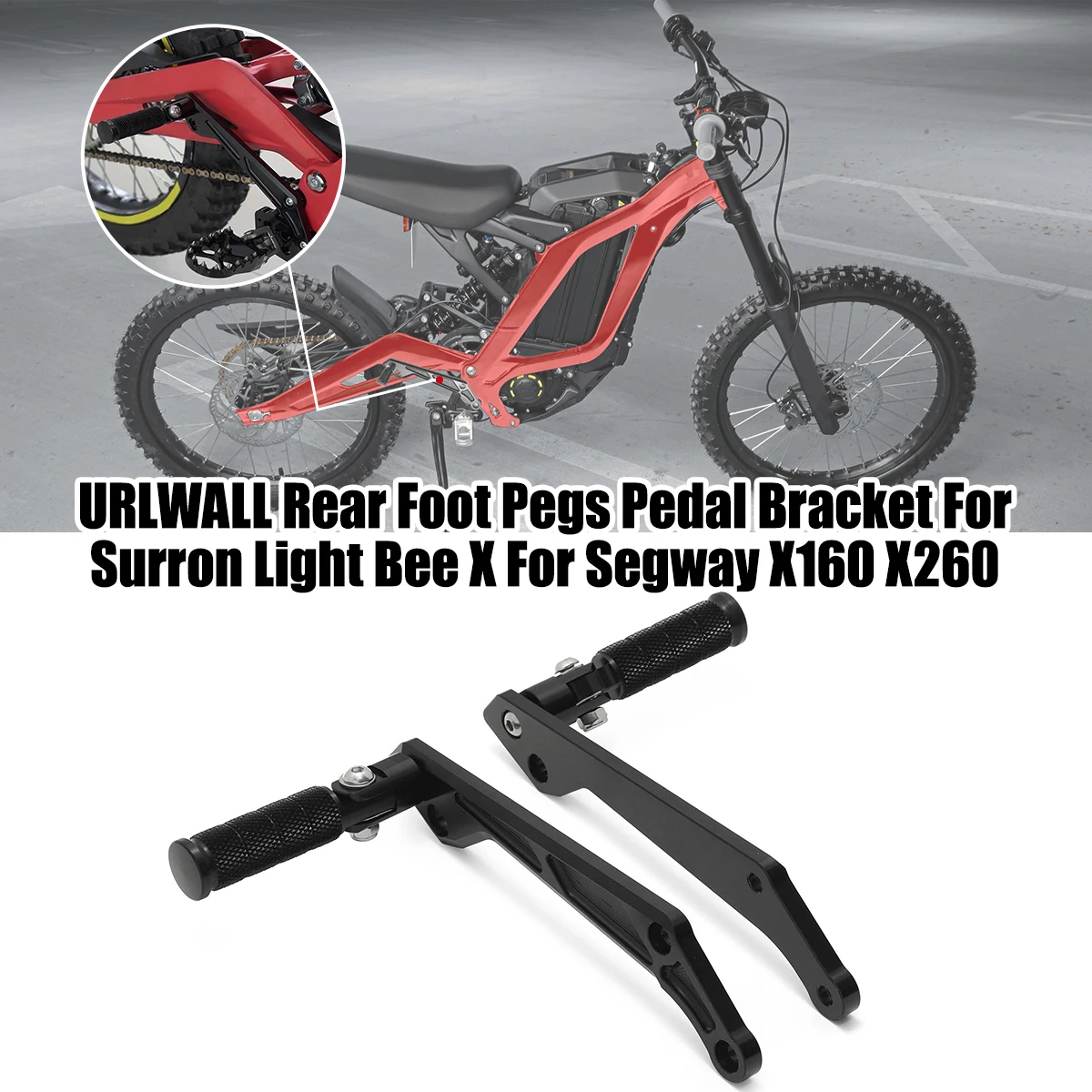 

Rear Foot Pegs Pedal Bracket for Segway X160 X260 for Surron SUR-RON Light Bee X