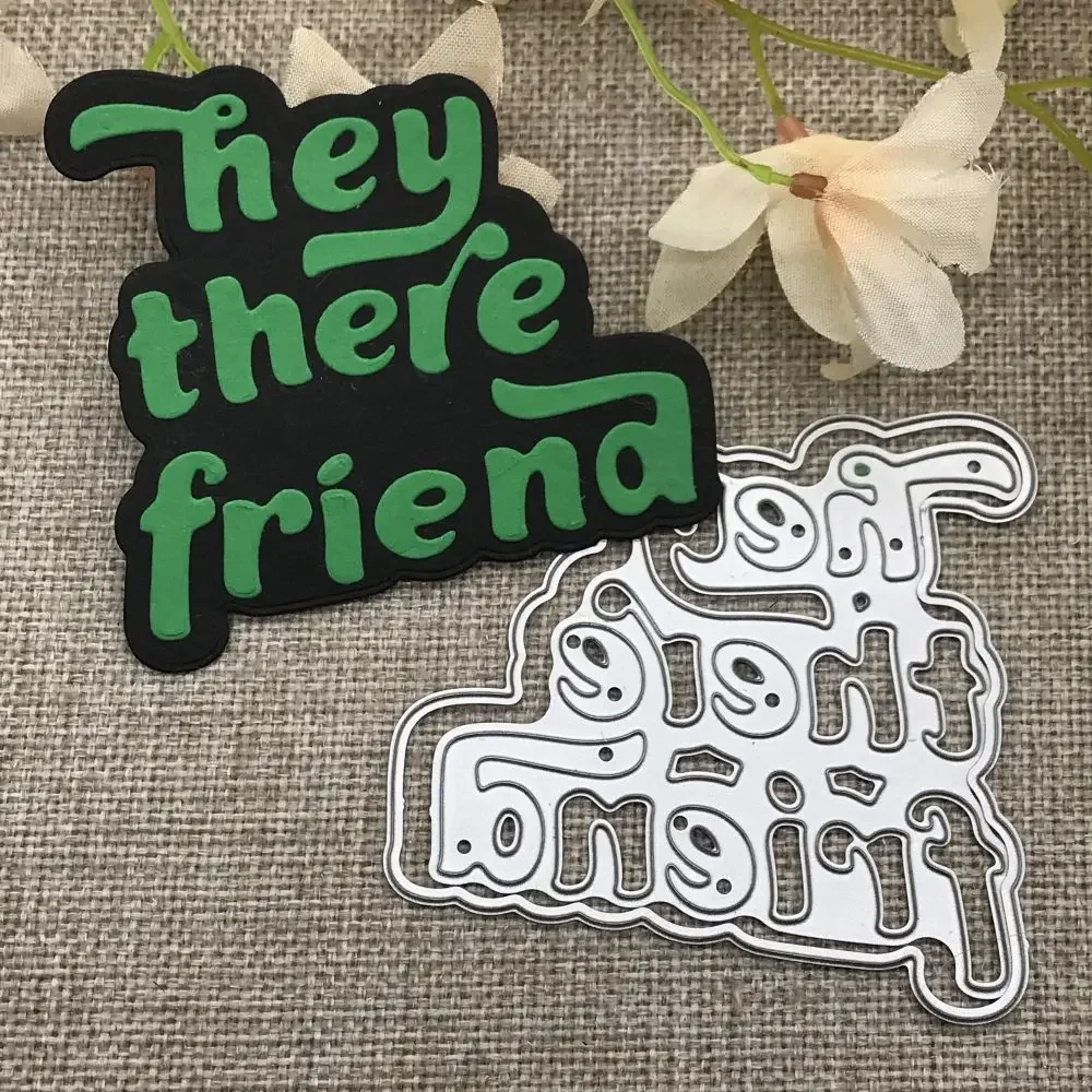 

Металлические штампы и трафареты Hey it Friend Word, трафареты для рукоделия, скрапбукинга, декоративная ручная работа, шаблон для высечки, форма