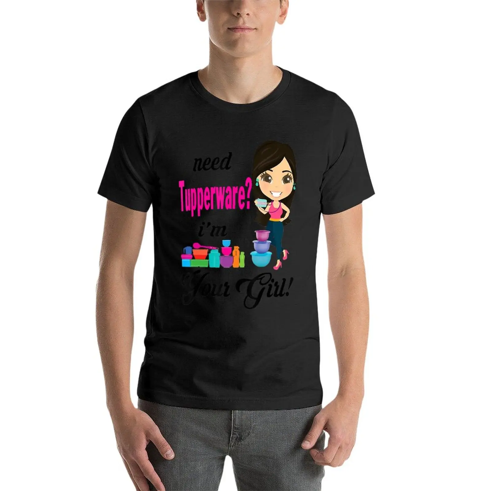 https://ae01.alicdn.com/kf/S7a52ba71eb97411d805c0d0a9a540ebd7/Need-Tupperware-I-m-Your-Girl-T-Shirt-graphics-t-shirt-heavyweight-t-shirts-men-long.jpg