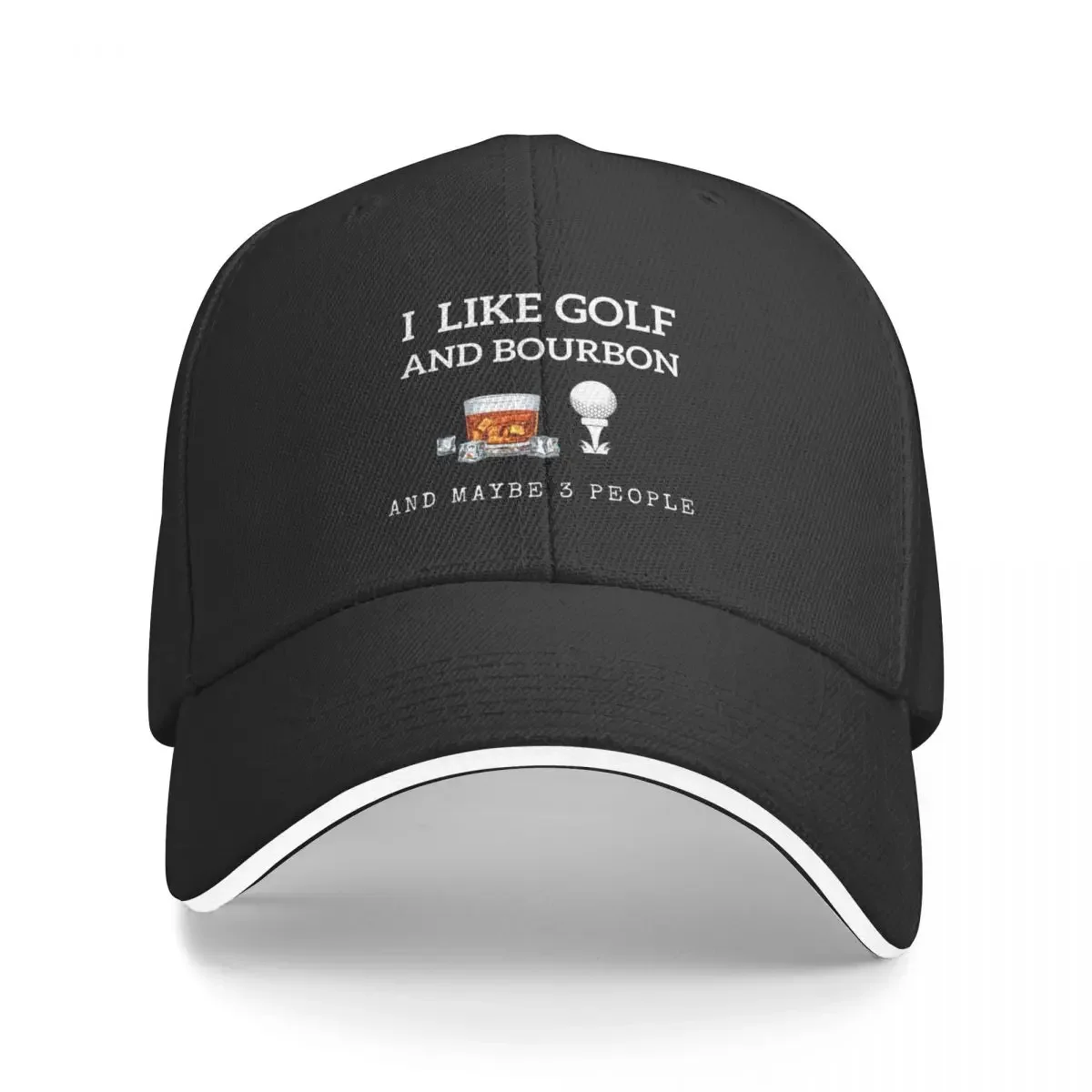 

I Like Bourbon and Golf and Maybe 3 People Baseball Cap Big Size Hat beach hat Women Men's