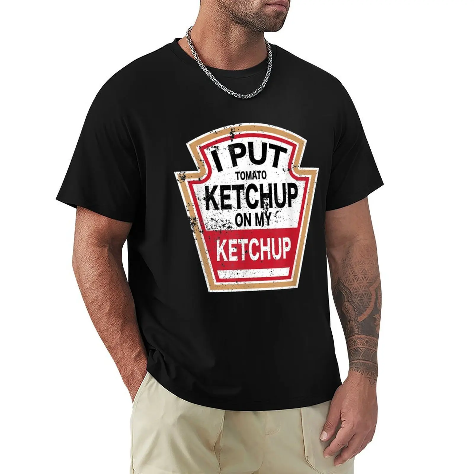 

I Put Ketchup On My Ketchup Gifts Funny Tomato Ketchup T-shirt shirts graphic tees Aesthetic clothing blanks mens clothing