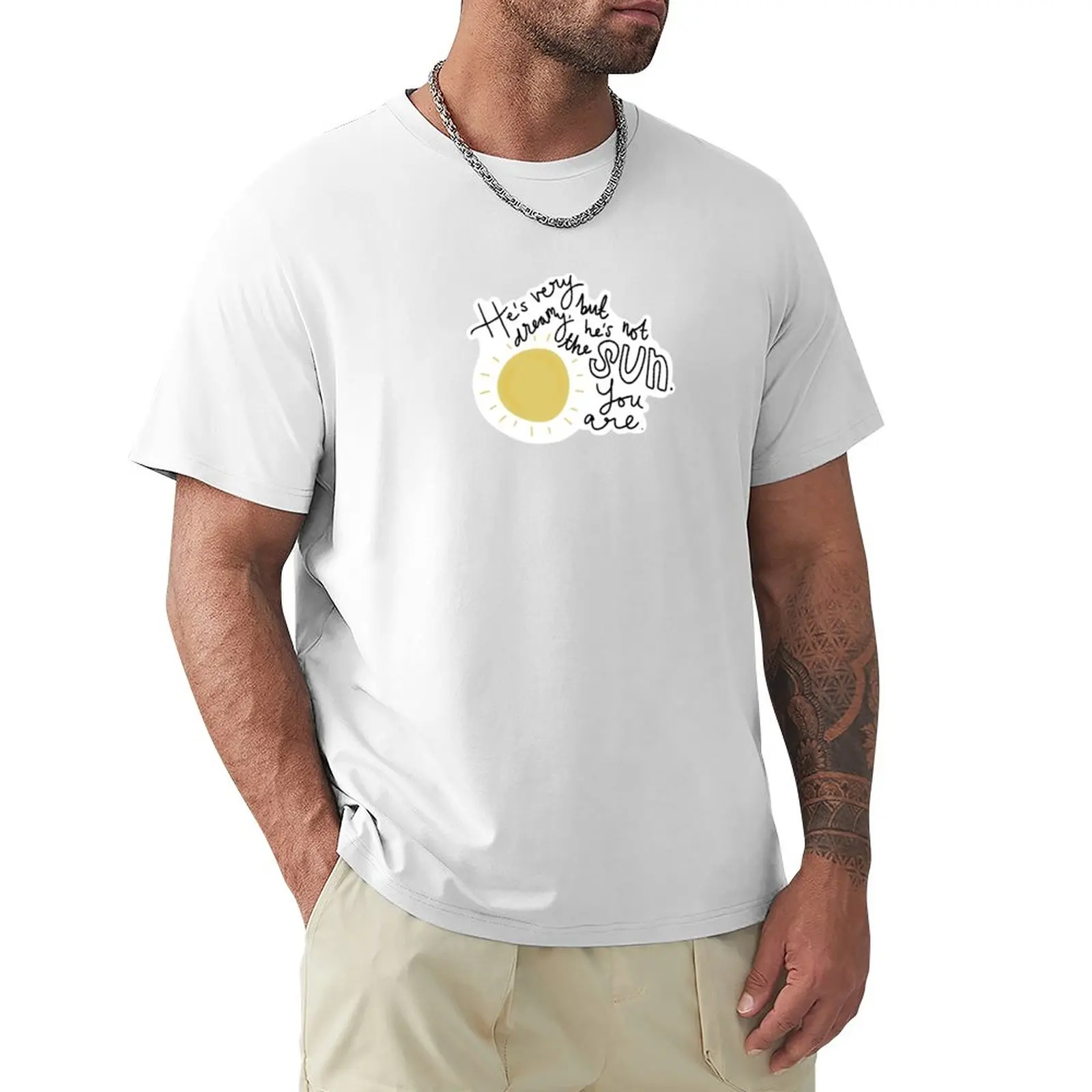 

He's Not The Sun T-Shirt blanks kawaii clothes summer tops plain t shirts men