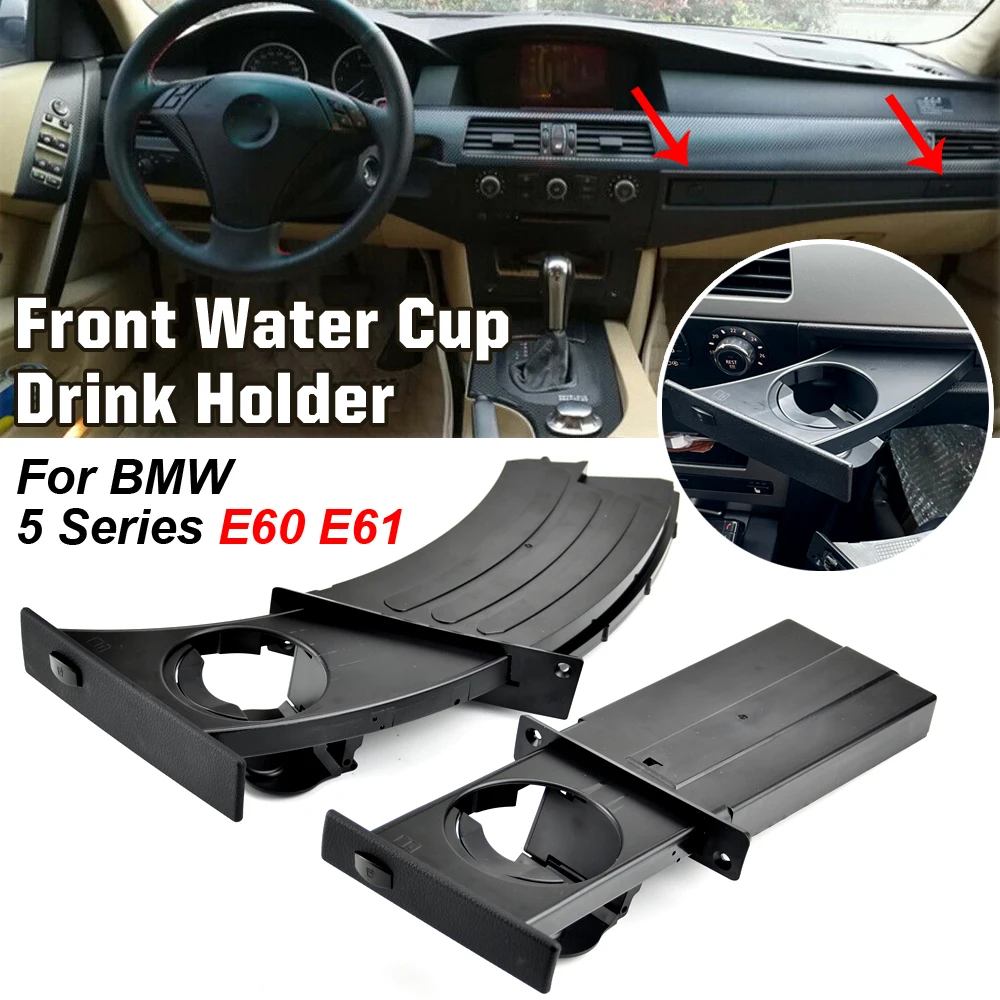 Car Front Cup Holder Drink Rack For BMW E60 E61 5 Series 520i 525i 528i