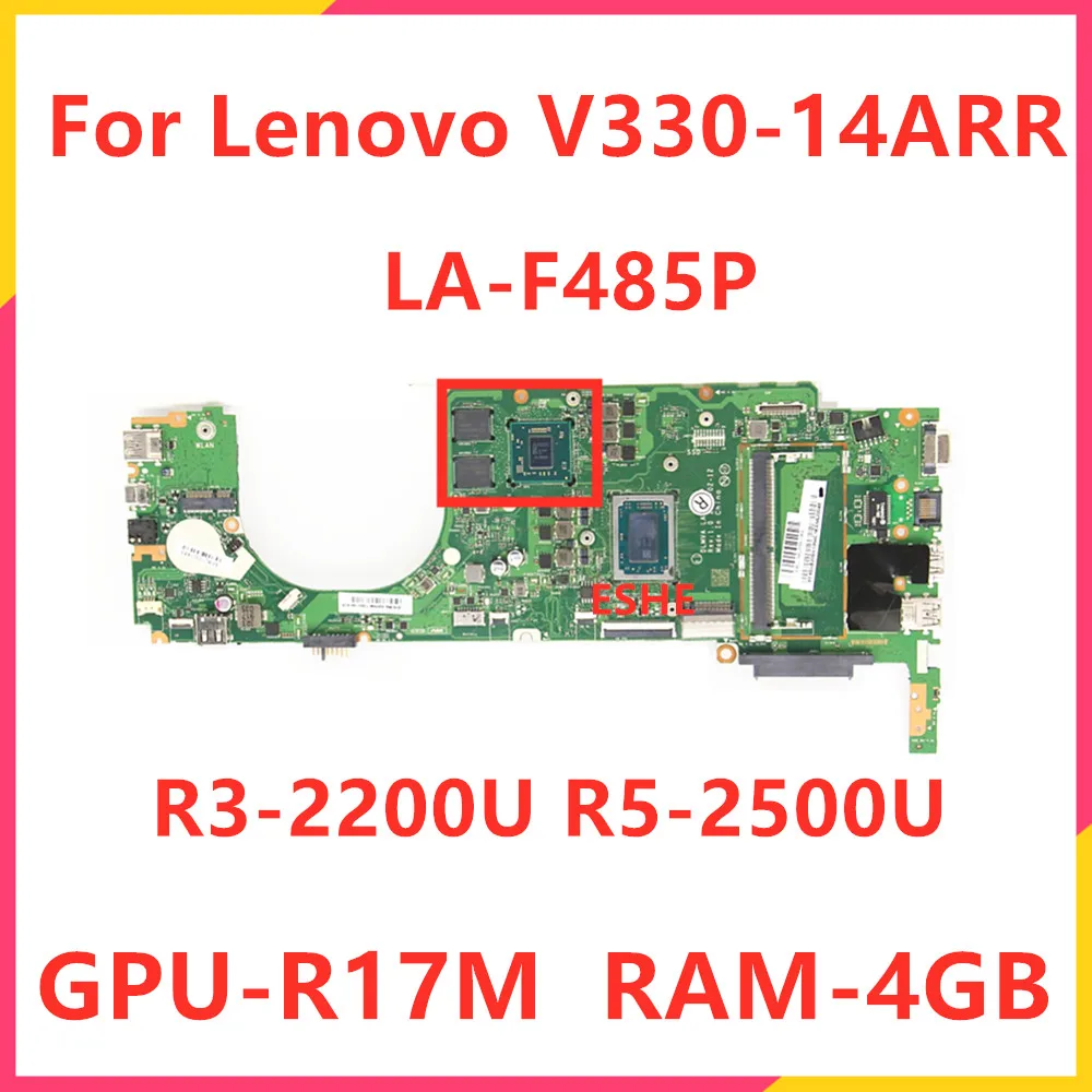 

For Lenovo V330-14ARR Laptop Motherboard With R3-2200U R5-2500U R7-2700U GPU R17M RAM 4G 5B20S51358 LA-F485P Mainboard