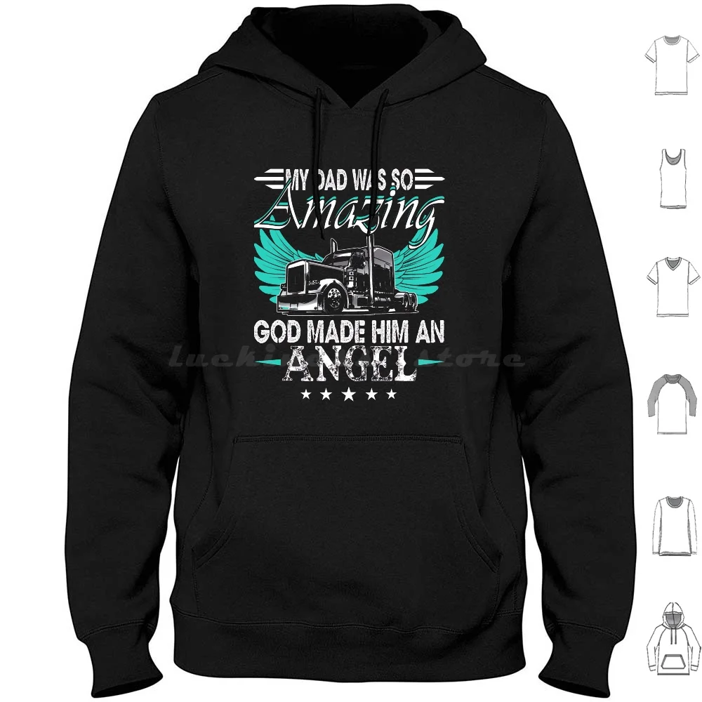 God Made My Dad An Angel Truck Driver Shirt Trucker Memorial T-Shirt Felpe Con Cappuccio Manica Lunga God Made My Dad An Angel Truck