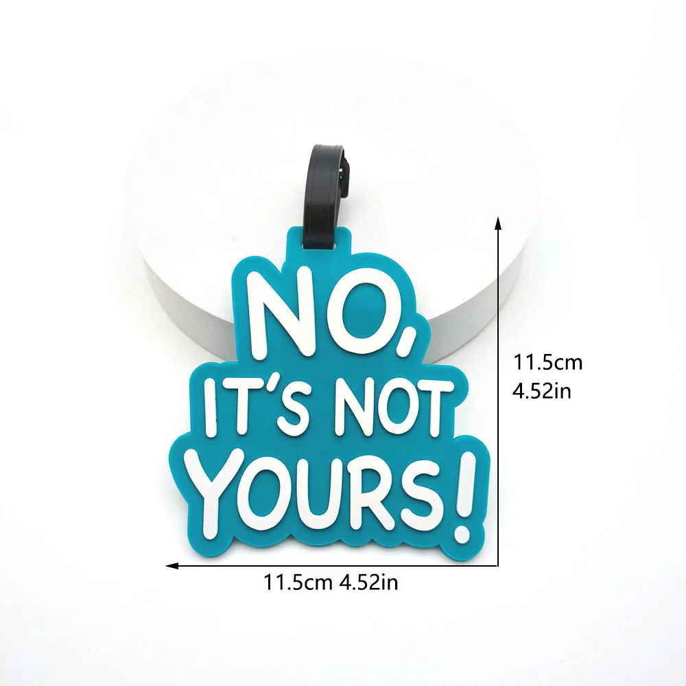 Travel Accessories 'IT'S NOT YOURS' Luggage Tag - Durable Silica Gel ID Holder & Portable Baggage Label