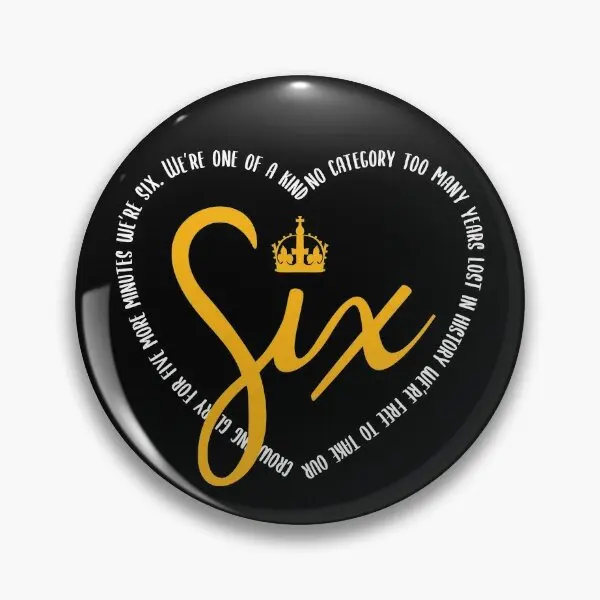 

Six The Musical Heart Lyrics One Of A Soft Button Pin Decor Lapel Pin Cute Creative Gift Hat Cartoon Lover Women Funny Badge