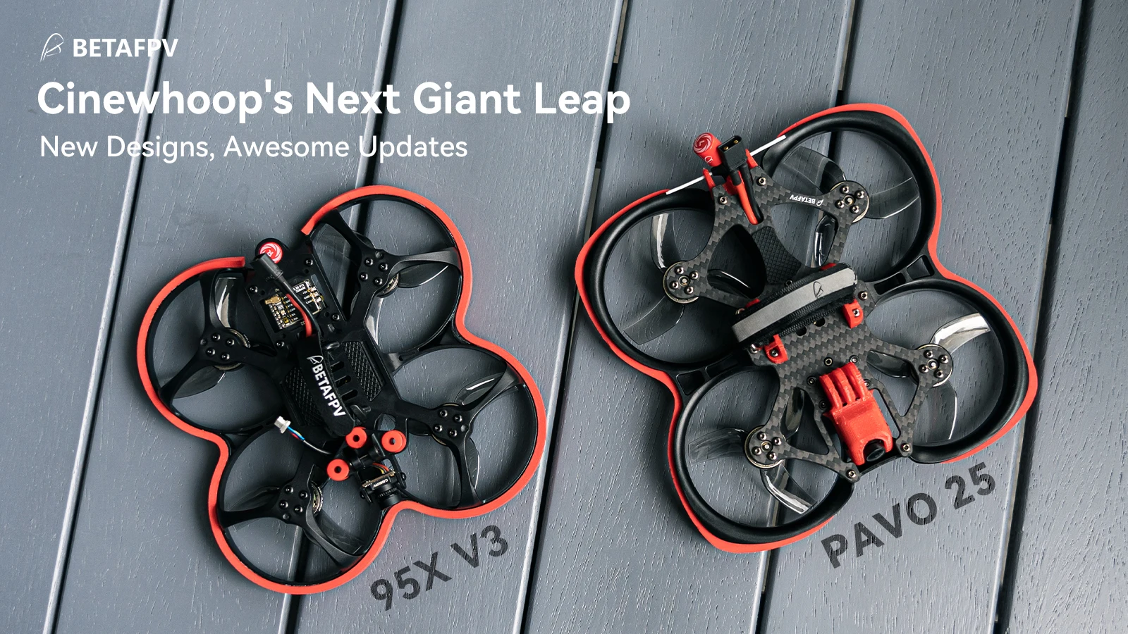 BETAFPV Pavo25 Whoop FPV, BETAFPV Cinewhoop's Next Giant Leap New Designs,