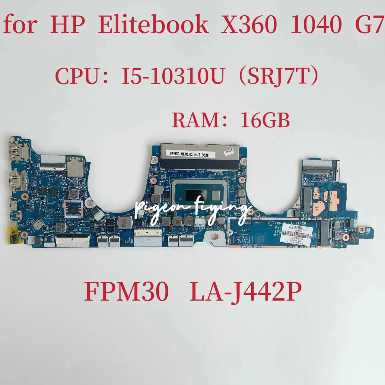 

M16060-001 Mainboard for HP EliteBook X360 1040 G7 Laptop Motherboard CPU:I5-10310U SRJ7T RAM:16GB FPM30 LA-J442P Test OK