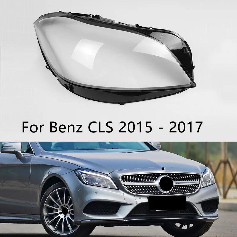 

For Mercedes-Benz W218 CLS 2017 2018 Headlights Cover Lampshadep Headlamp Shell Glass