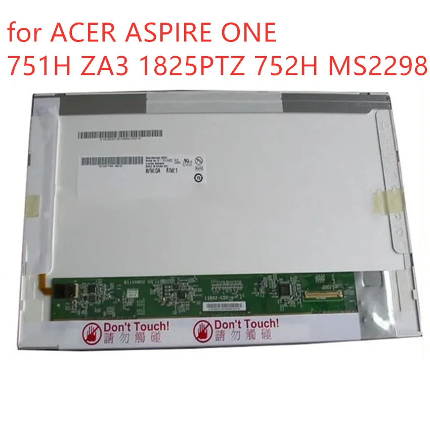 

Laptop lcd screen replacement for ACER ASPIRE ONE 751H ZA3 1825PTZ 752H MS2298 laptop lcd screen panel 11.6 inch lcd matrix