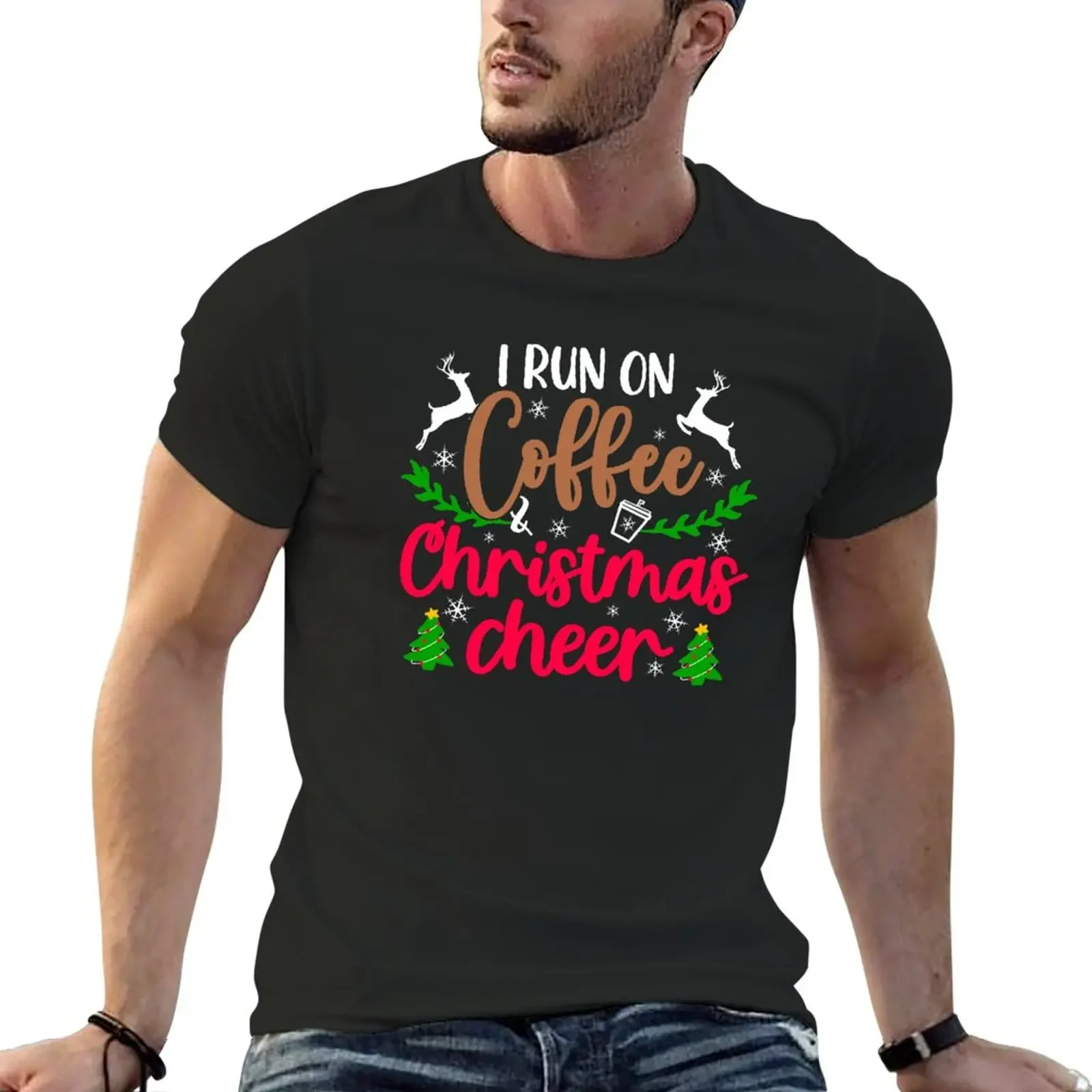 

I Run On Coffee and Christmas Cheer. Christmas Coffee Gift T-Shirt plain cute clothes summer tops t shirt men