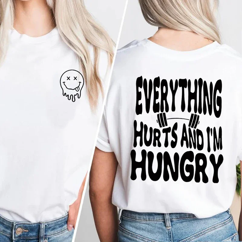 Everything Hurts and I'm Hungry T Shirt Funny Workout Gym Lover Tshirt Cotton Summer Top Female Clothing Women's Tops Tee 2