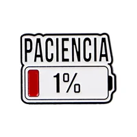 Spanish PACIENCIA Enamel Pin 1% Battery Brooch Pines Lapel Pins Badge on Backpack Clothing Accessories Fashion Jewelry Gifts 4
