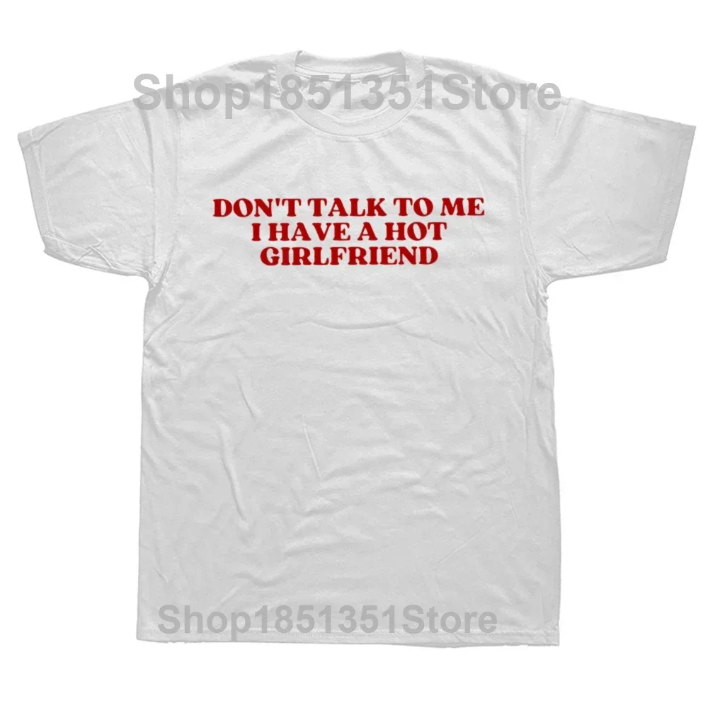 Don't Talk To Me I Have A Hot Girlfriend T-Shirt Lustige Paare Freund Geschenk Y2k Tops Weiches Unisex-T-Shirt aus 100 % Baumwolle EU-Größe – Detail 2