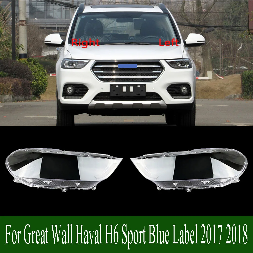 

For Great Wall Haval H6 Sport Blue Label 2017 2018 Transparent Lampshade Lamp Shade Front Headlight Shell Headlamp Cover