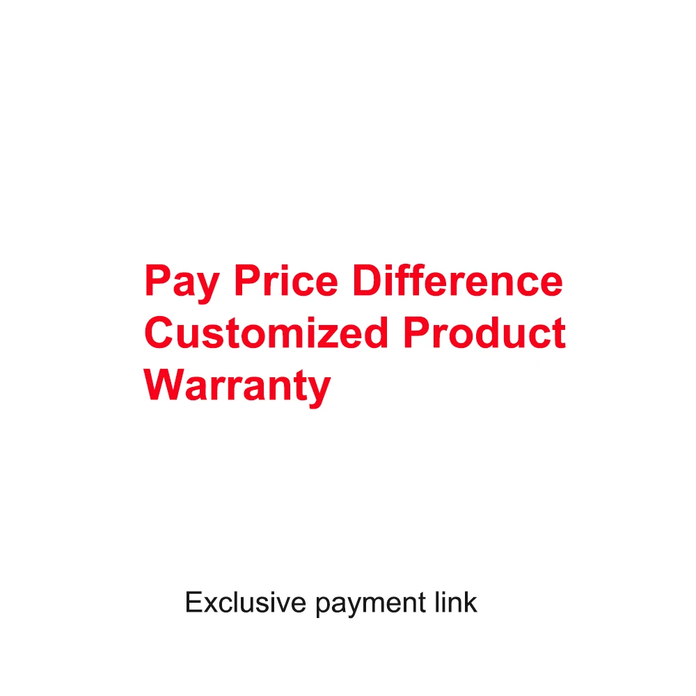 

Pay Price Difference Customized Product Warranty Compensation Resend Dedicated Payment Link Online Tracking Add Shipping Costs