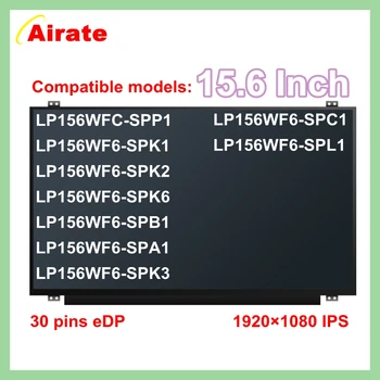 30 Pin 15.6 Pollici Sottile IPS Pannello Schermo Del Computer Portatile Per LP156WF4 LP156WF6 SPP1 SPK1 SPK2 SPK3 SPK6 SPC1 SPB1 SPL1 SPA1 B156HAN01.2