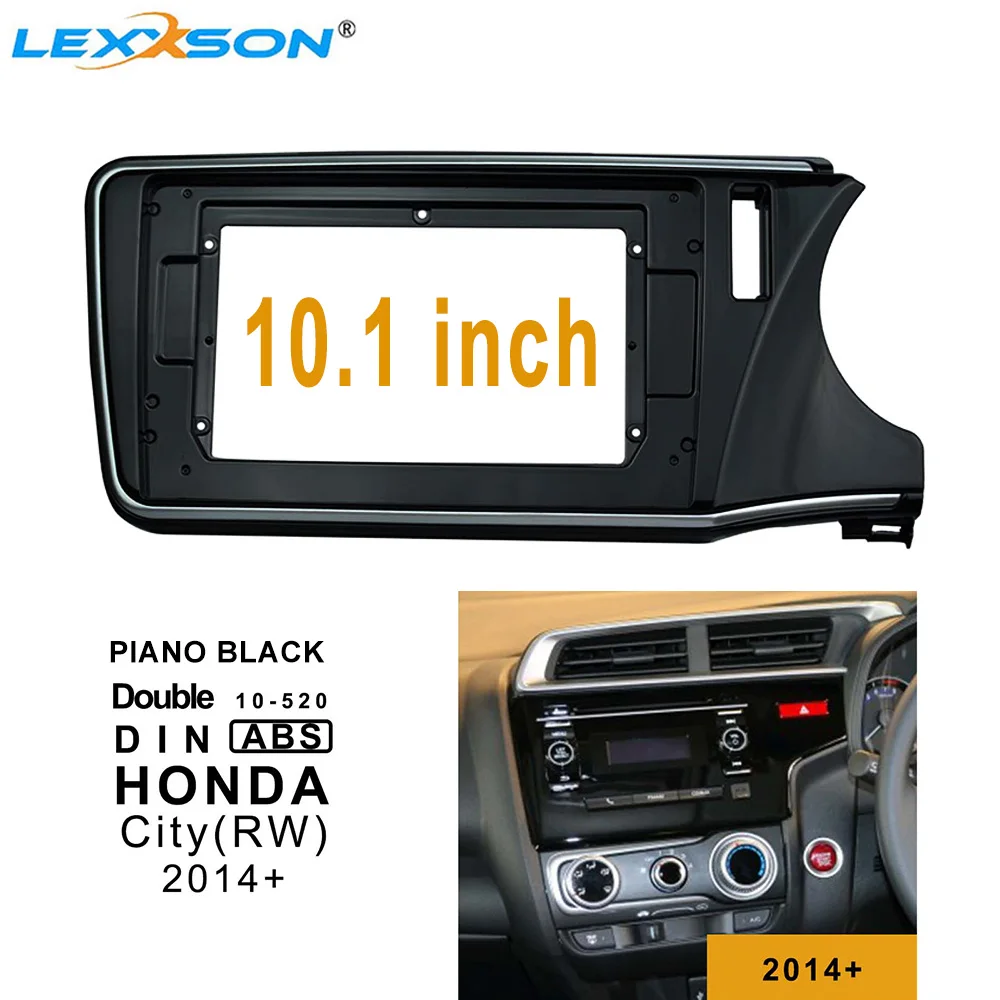 

10.1 Inch 2din Car Fascia for Honda City 2014- 2018 Right Wheel Double Din Car Dvd Frame Install Panel Dash Mount Installation