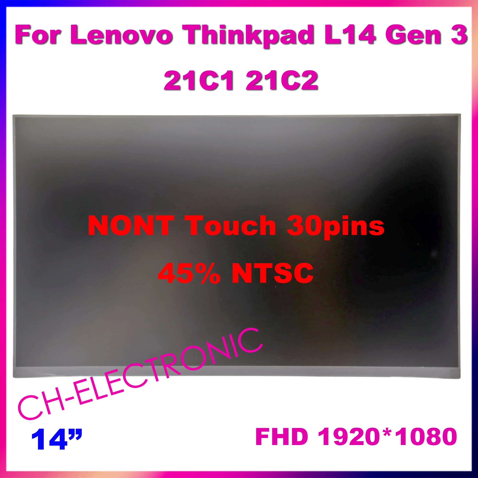 

Для Lenovo ThinkPad L14 Gen 3 21C1 21C2 14 "NV140FHM-N4U 5D11L93162 60 Гц 30-контактный ЖК-дисплей для ноутбука, сменная панель дисплея