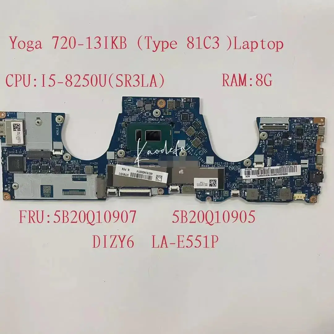 

DIZY6 LA-E551P for Ideapad Yoga 720-13IKB (Type 81C3) Motherboard CPU:I5-8250 SR3LA RAM: 8G FRU:5B20Q10907 5B20Q10905 Test OK