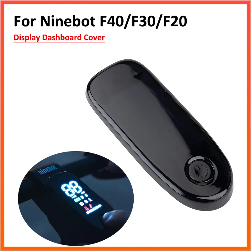 Armaturenbrett-Abdeckung für Segway Ninebot F40 F30 F25 F20 Elektroroller F-Serie Skateboard-Instrumentenanzeige Kunststoffteile